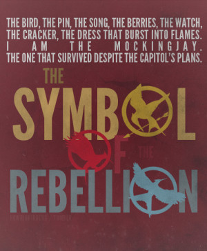 ... despite the Capitol’s plans. The symbol of the rebellion