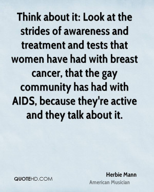 Think about it: Look at the strides of awareness and treatment and ...