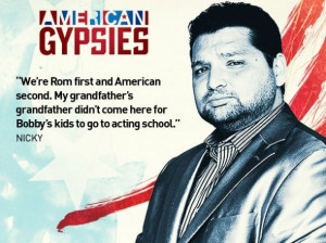 American Gypsy Quotes: Nicky on Honoring Tradition