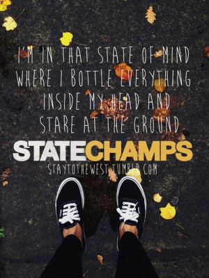 staytothewest: State Champs - Mind Bottled. My photo, edit, and feet.