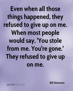 Bill Simmons - Even when all those things happened, they refused to ...