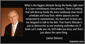 What is the biggest obstacle facing the family right now? It is over ...