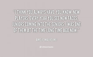 quote-Amelie-Mauresmo-i-think-you-always-have-you-know-78318.png