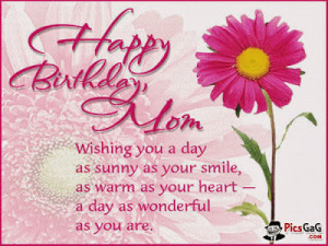 ... Birthday Mom Wishing You A Day As Sunny As Your Smile - Birthday Quote