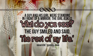 guy and his girl were standing in front of a mirror: The girl asked ...