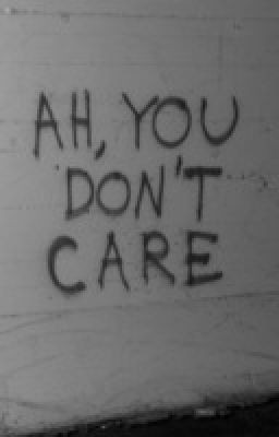 You don't care, fine by me.