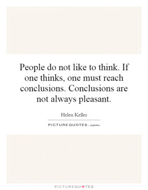 ... conclusions. Conclusions are not always pleasant Picture Quote #1