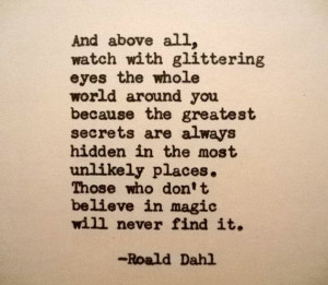 ROALD DAHL Quote Typed on Typewriter and above all watch with ...