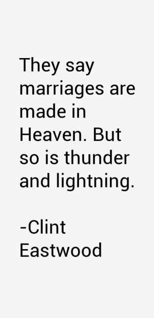 They say marriages are made in Heaven. But so is thunder and lightning ...
