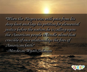 ... relationships the fires of American faith. -Mordecai Wyatt Johnson