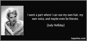 want a part where I can use my own hair, my own voice, and maybe ...