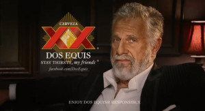 Dos Equis: Stay Thirsty, My Friends