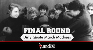 Dirty-Quote-March-Madness-Final-Round.png