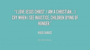Love Jesus Christ Quotes Chavez-i-love-jesus-christ