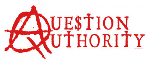 Question Authority Quotes. QuotesGram