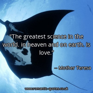 the-greatest-science-in-the-world-in-heaven-and-on-earth-is-love ...