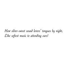 Romeo and Juliet Quote found on Polyvore More