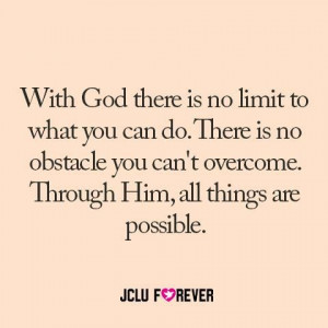 With God all things are possible. Xo