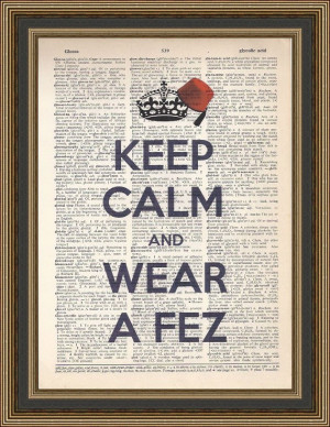 Dr Who Keep calm and wear a Fez quote illustration on a vintage ...