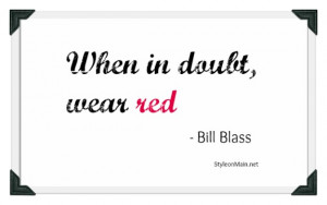 Bill Blass Always Wear Red Fashion Quote