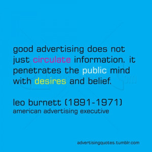 ... Advertising Does Not Just Circulate Informatuon – Advertising Quote