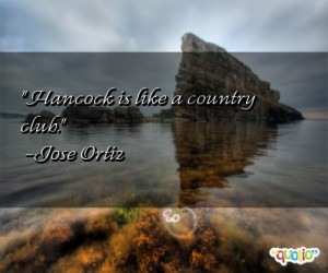 hancock quotes follow in order of popularity. Be sure to bookmark ...