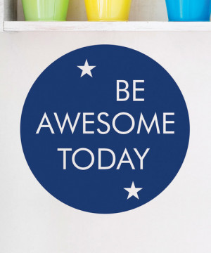 Blue 'Be Awesome Today' Wall Quotes Decal details