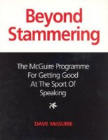 Beyond Stammering: The McGuire Programme for Getting Good at the Sport ...
