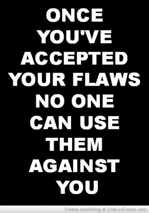 Accept Your Flaws