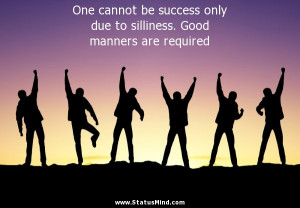 ... . Good manners are required - Facebook Quotes - StatusMind.com
