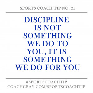 Discipline is not something we do to you, it is something we do for ...