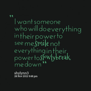 Quotes Picture: i want someone who will do everything in their power ...
