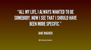 Quotes by Jane Wagner