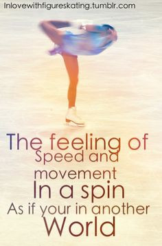 Figure Skating...or when you spin so fast your dizzy afterwards lol