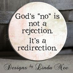 God's NO is not a rejection. It's a by DesignsbyLindaNeeToo, $1.50