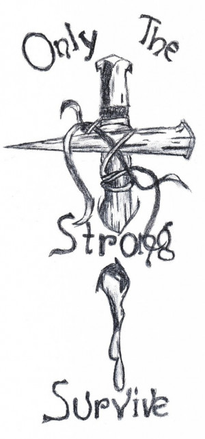 only the strong survive cross tattoo