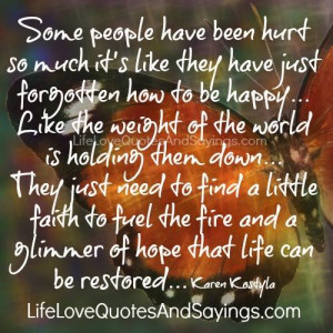some people have been hurt so much it s like they have just forgotten ...