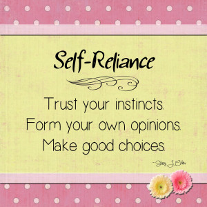 Self reliance trust your instincts