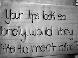 Would your lips like to meet mine? | FOLLOW BEST LOVE QUOTES ON TUMBLR ...