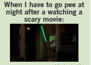 When i have to pee right after watching a scary movie