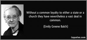 Without a common loyalty to either a state or a church they have ...