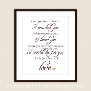 so true for all of my babies the miracle of love quote via etsy