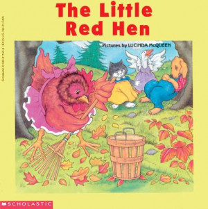The next day, I read The Little Red Hen by Lucinda McQueen.