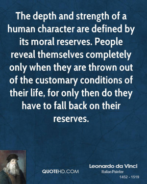 of a human character are defined by its moral reserves. People reveal ...
