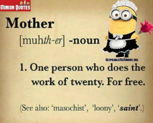 Funny Mom Quotes - Mothers work for free