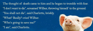 Quote From Charlotte's Web http://www.savebabe.com/charlottesweb.html