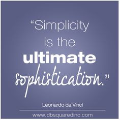 Simply Amazing: 10 Quotes on the Art – and Beauty – of Simplicity ...