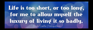 Paulo Coelho – Life Quote