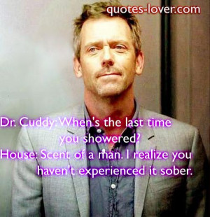 ... sober. #Funny #DrHouse #Attraction #picturequotes #DrHouse View more #