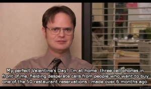 Dwight Schrute on Valentine's Day